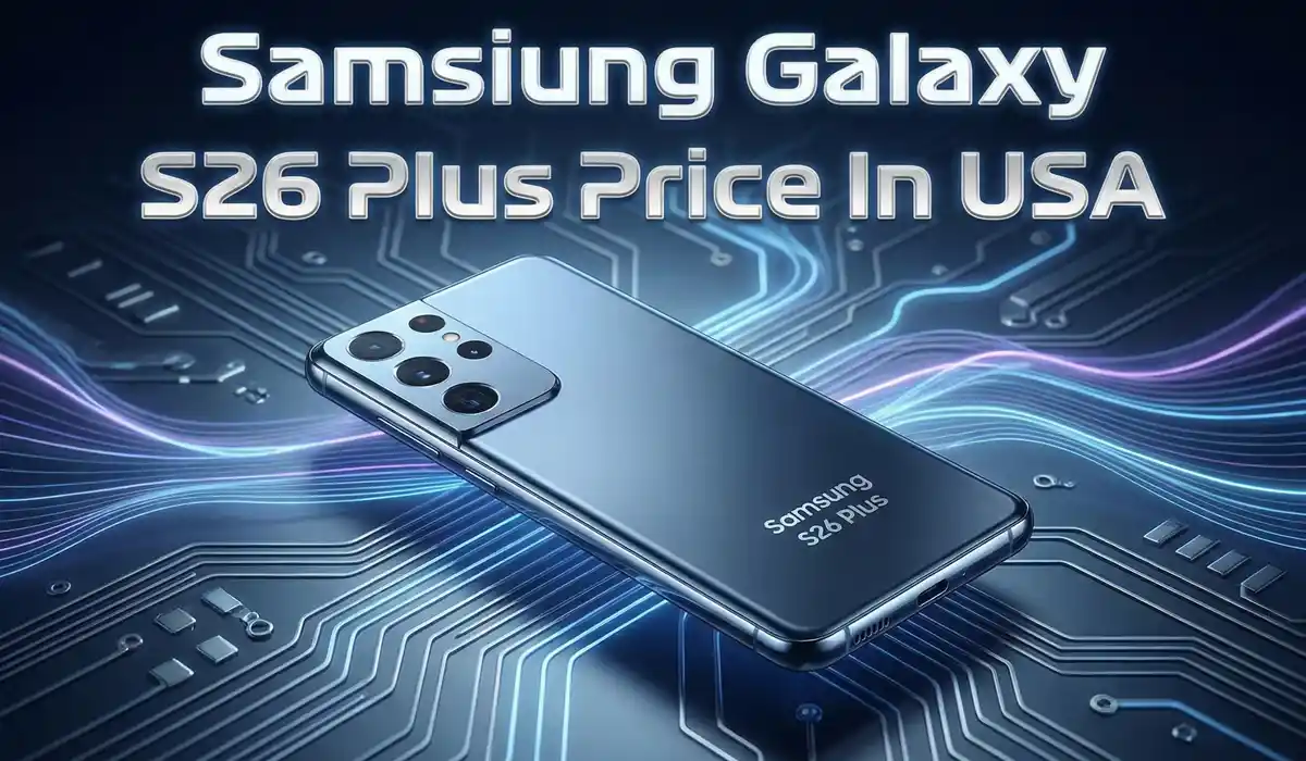 Samsung Galaxy S26 Plus Price In USA